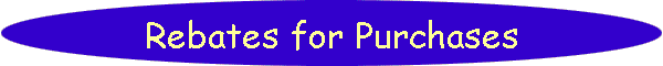 Rebates for Purchases