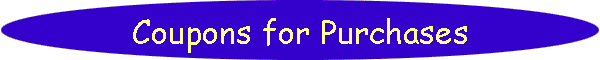 Coupons for Purchases